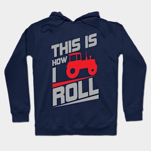 This is how I roll Hoodie